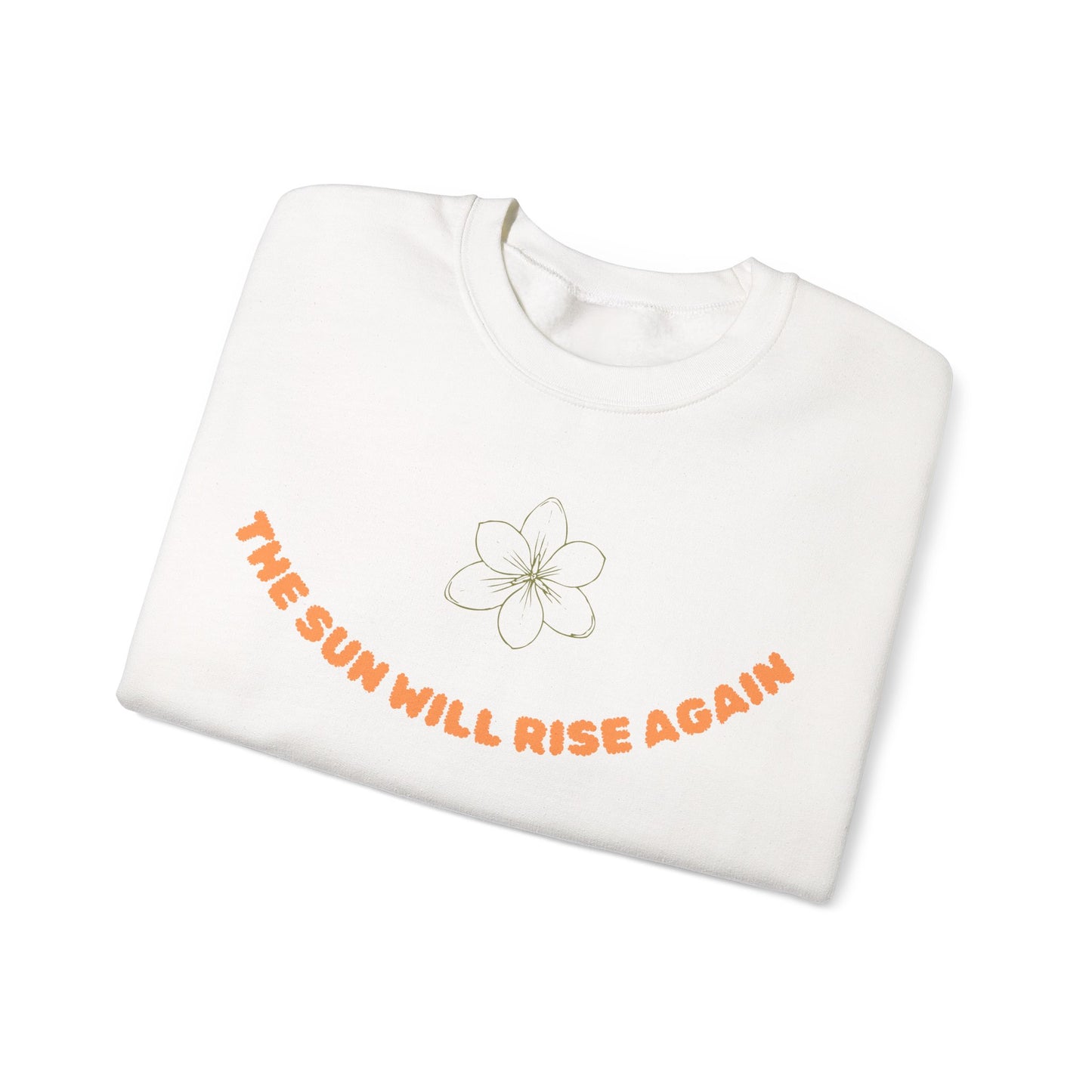 The Sun Will Rise Again Crewneck