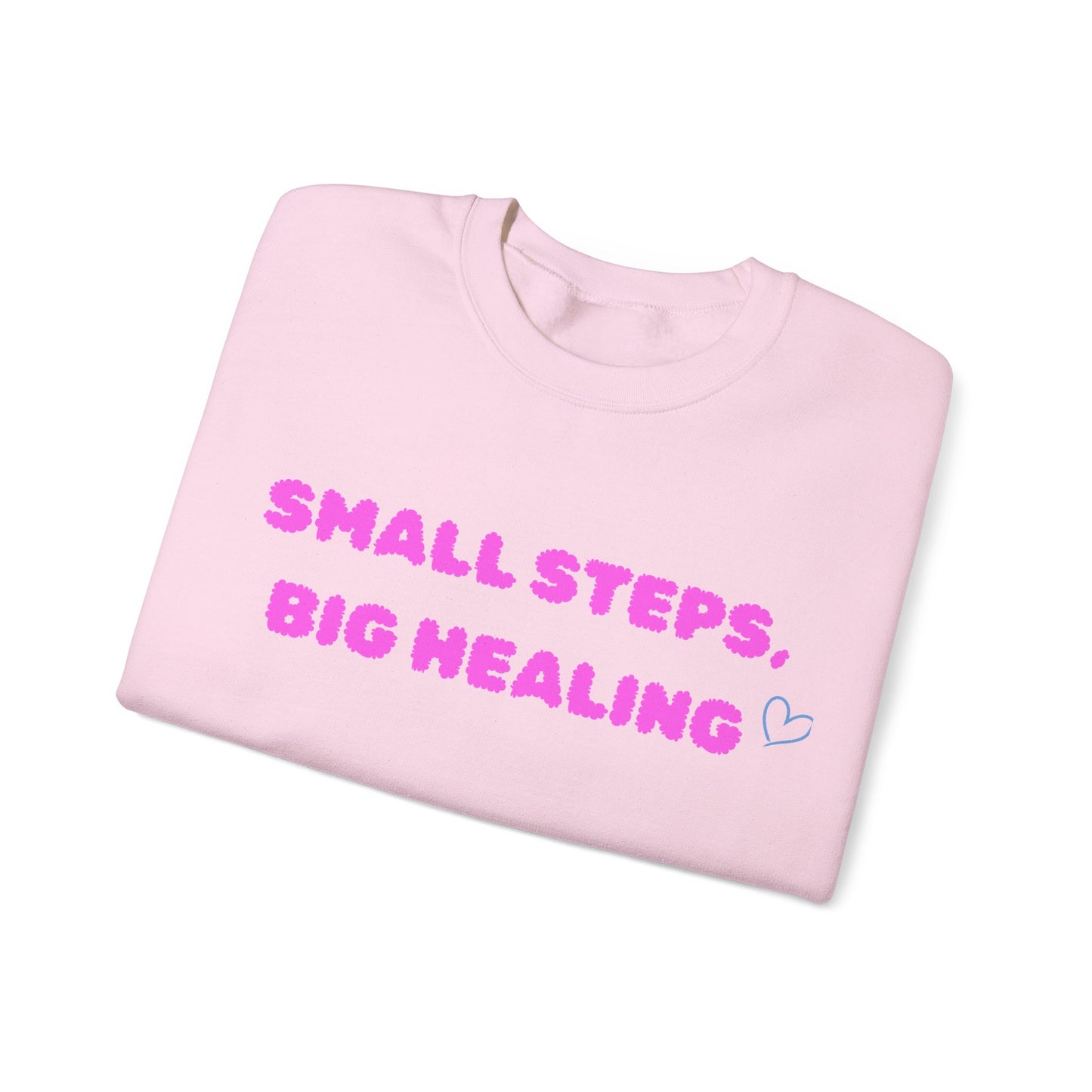 Small Steps, Big Healing Crewneck