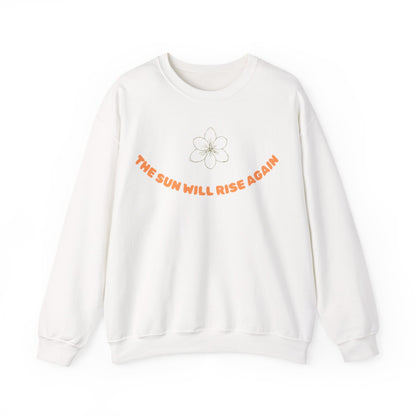 The Sun Will Rise Again Crewneck