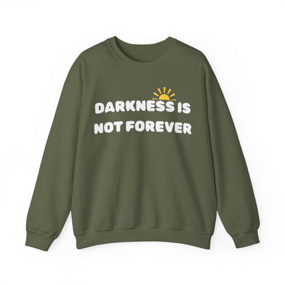 Darkness Is Not Forever Crewneck