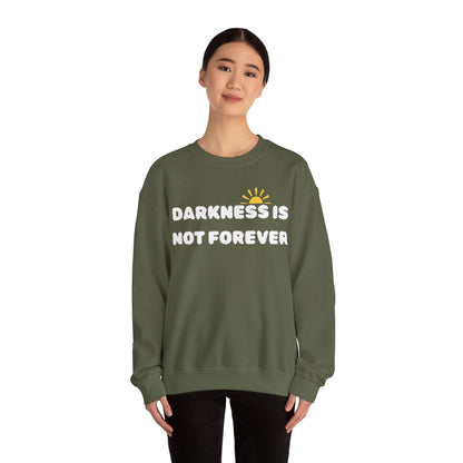 Darkness Is Not Forever Crewneck