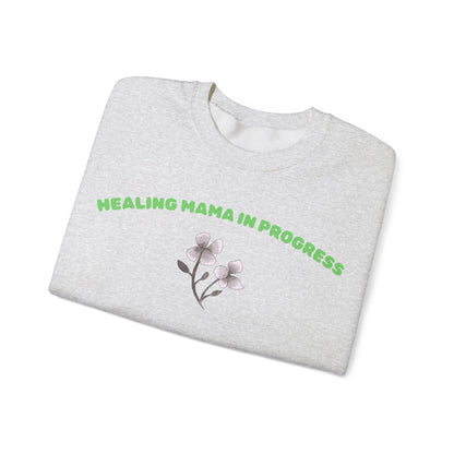 Healing Mama In Progress Crewneck