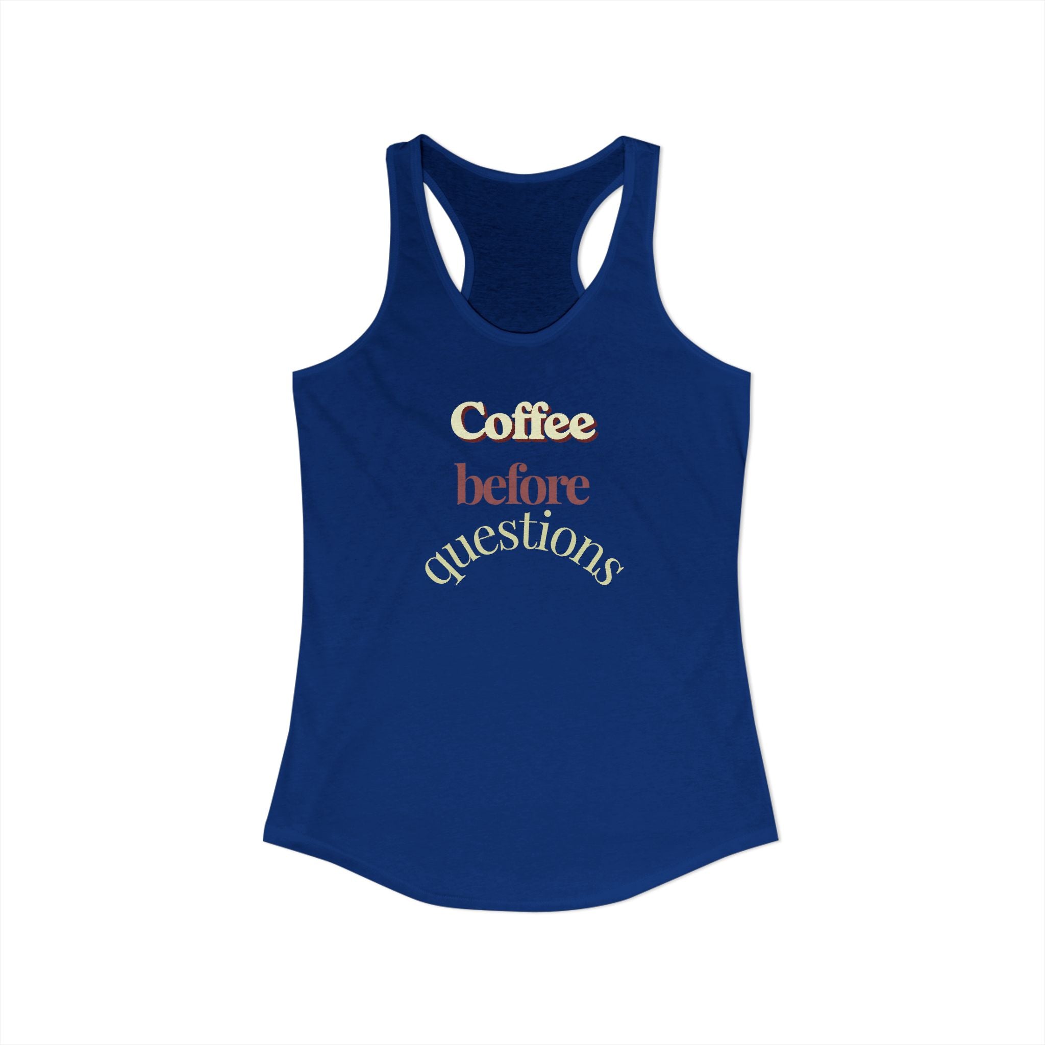 Coffee Before Questions Tank