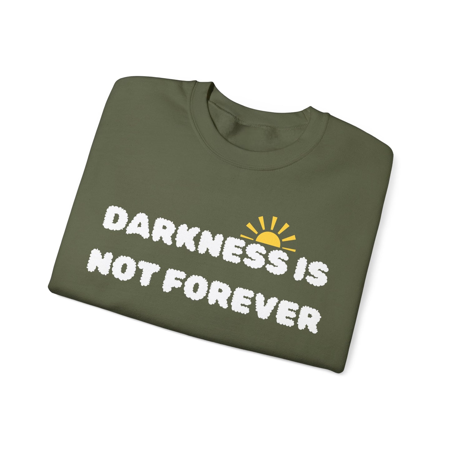 Darkness Is Not Forever Crewneck