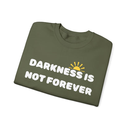 Darkness Is Not Forever Crewneck