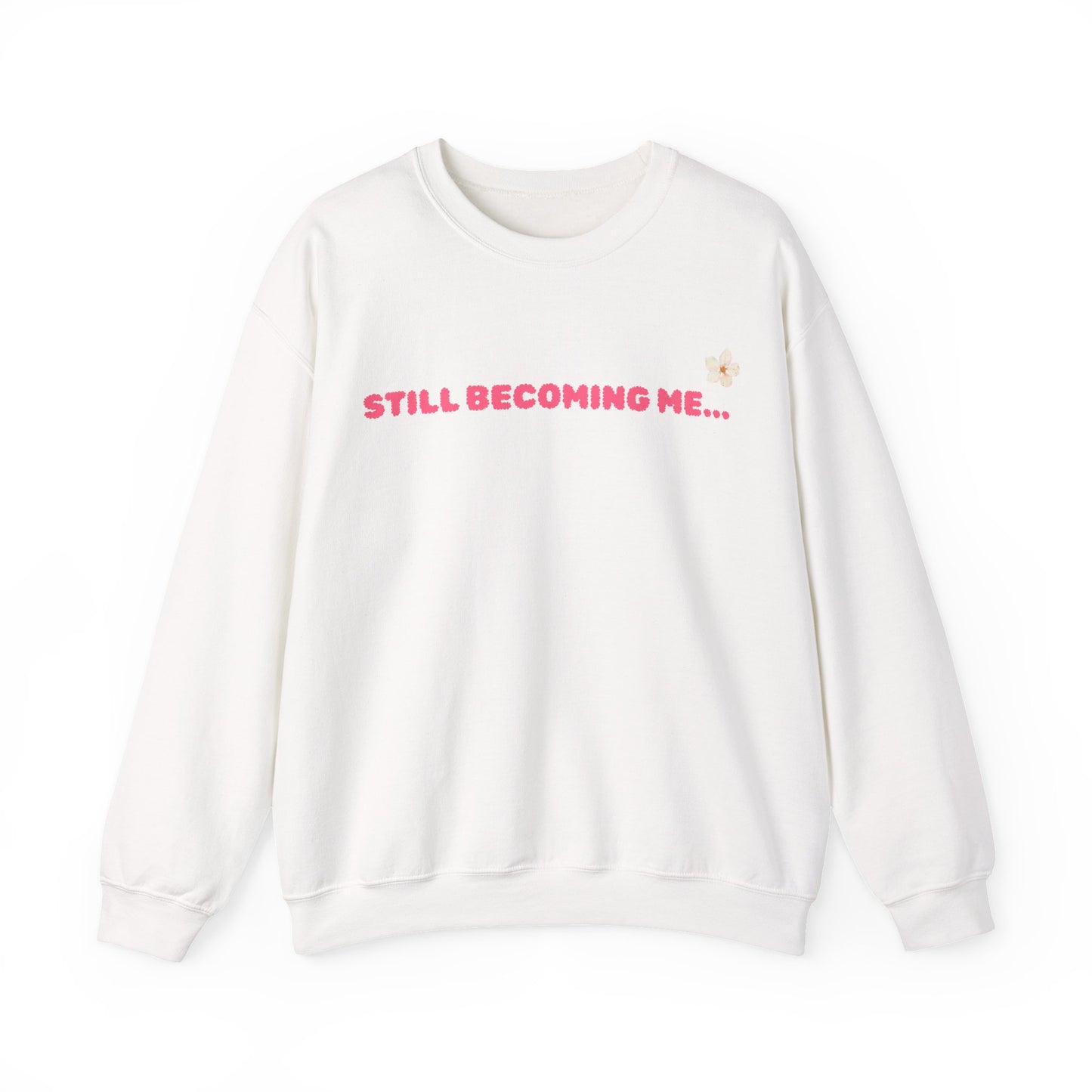 Still Becoming Me Crewneck
