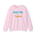 Mom Life Runs on Coffee Crewneck